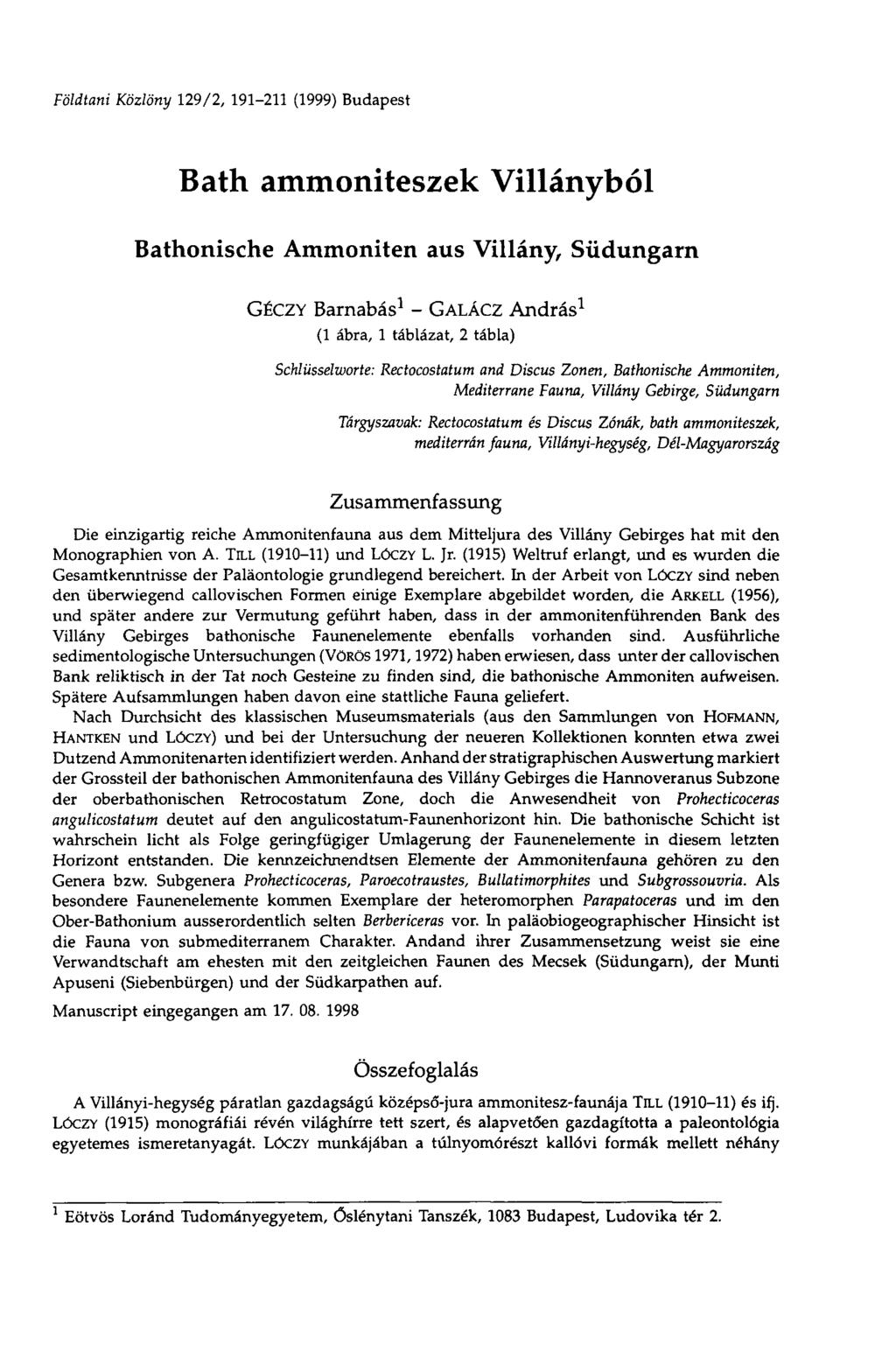 Földtani Közlöny 129/2, 191-211 (1999) Budapest Bath ammoniteszek Villányból Bathonische Ammoniten aus Villány, Südungarn GÉCZY Barnabás 1 - GALÁCZ András 1 (1 ábra, 1 táblázat, 2 tábla)
