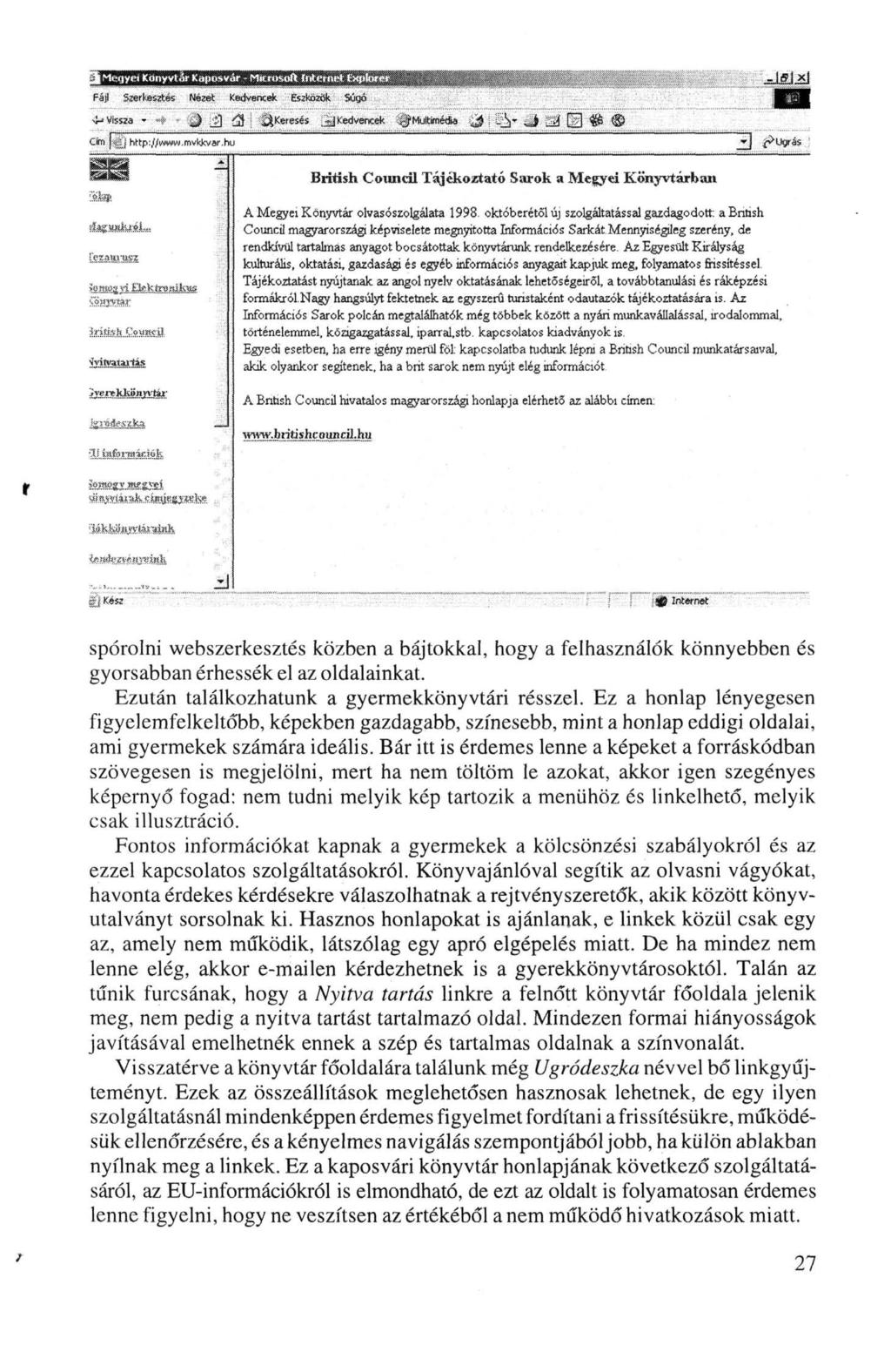 British Council Tájékoztató Sarok a Megyei Könyvtárban A Megyei Könyvtár olvasószolgálata 1998.