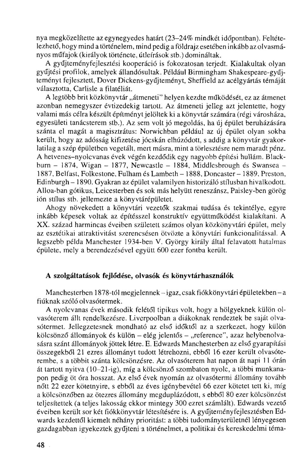nya megközelítette az egynegyedes határt (23-24% mindkét időpontban).