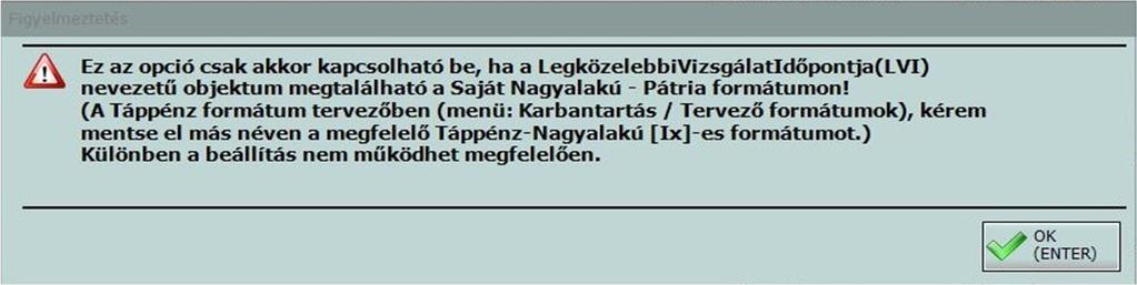 Ahhoz, hogy a táppénznél megadott foglakozás rákerüljön a nagyalakú táppénzes papírra a táppénzes ablak jobb felső sarkában található beállításoknál be kell kapcsolni Az utalvány megjegyzés adat