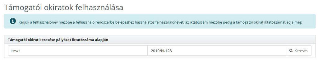 2. Amennyiben egy Támogatói okirattal rendelkező pályázó fel szeretné használni a támogatást egy vagy több gépkocsi vásárlása során, úgy első lépésként a Támogatói okiratok felhasználása gombra