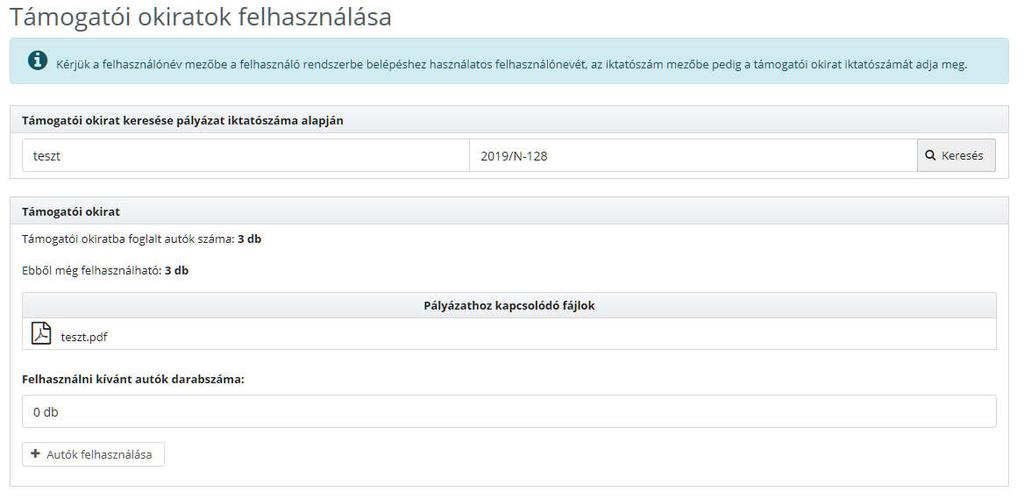 Felhasználónév: itt azt a felhasználónevet kell megadnia a pályázónak, amit a pályázat beadásakor a rendszerbe történő belépéshez használt 3.2.