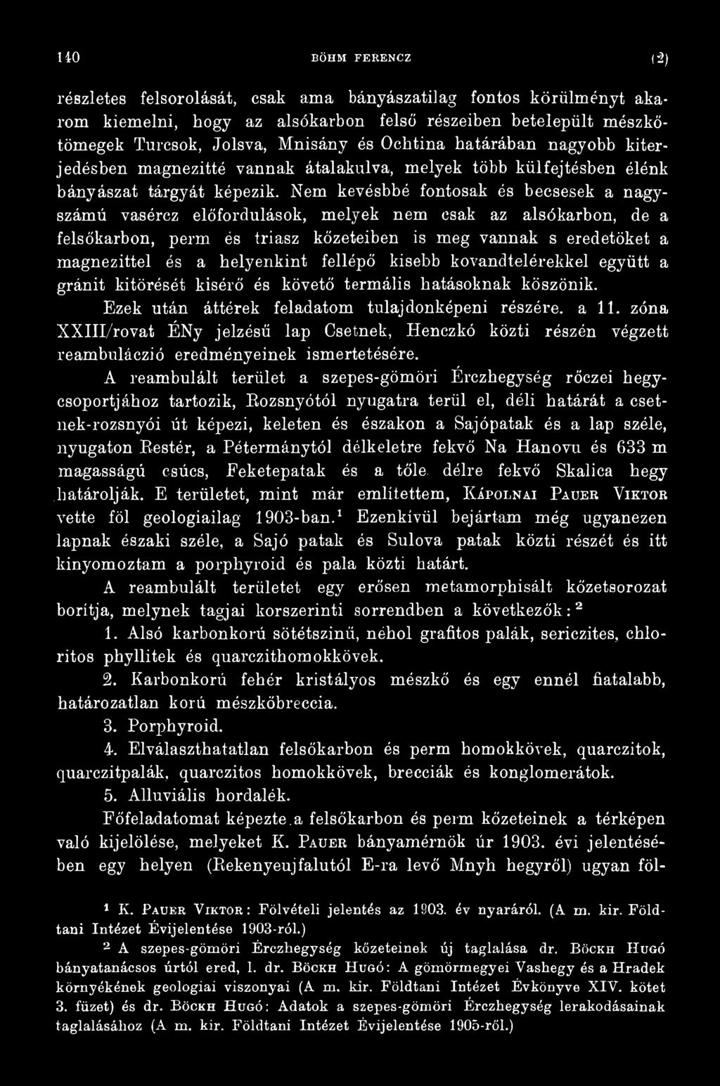 zóna XXIII/rovat ÉNy jelzésű lap Csetnek, Henczkó közti részén végzett reambuláczió eredményeinek ismertetésére.