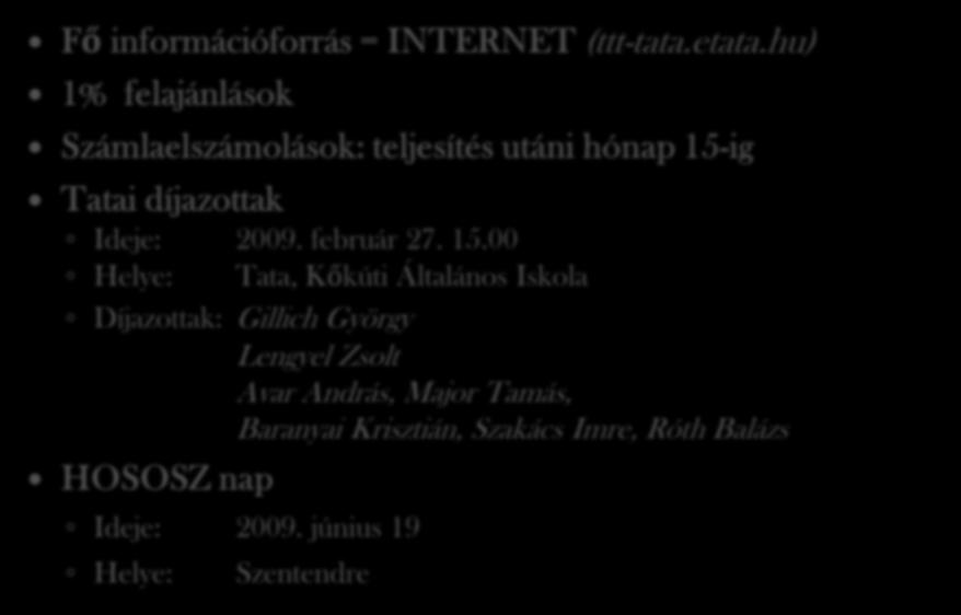 Egyebek Fő információforrás = INTERNET (ttt-tata.etata.