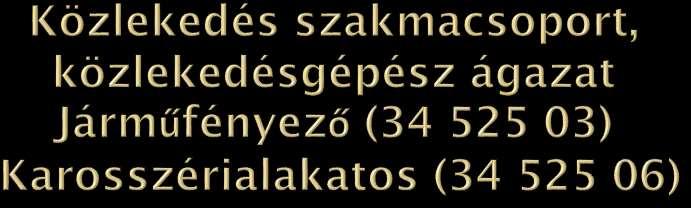 szakközépiskolai képzés képzési idő: 3+2 év 1.