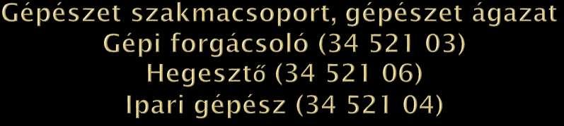 szakközépiskolai képzés képzési idő: 3+2 év 1. szakasz: 3 év alatt szakképzés 2.