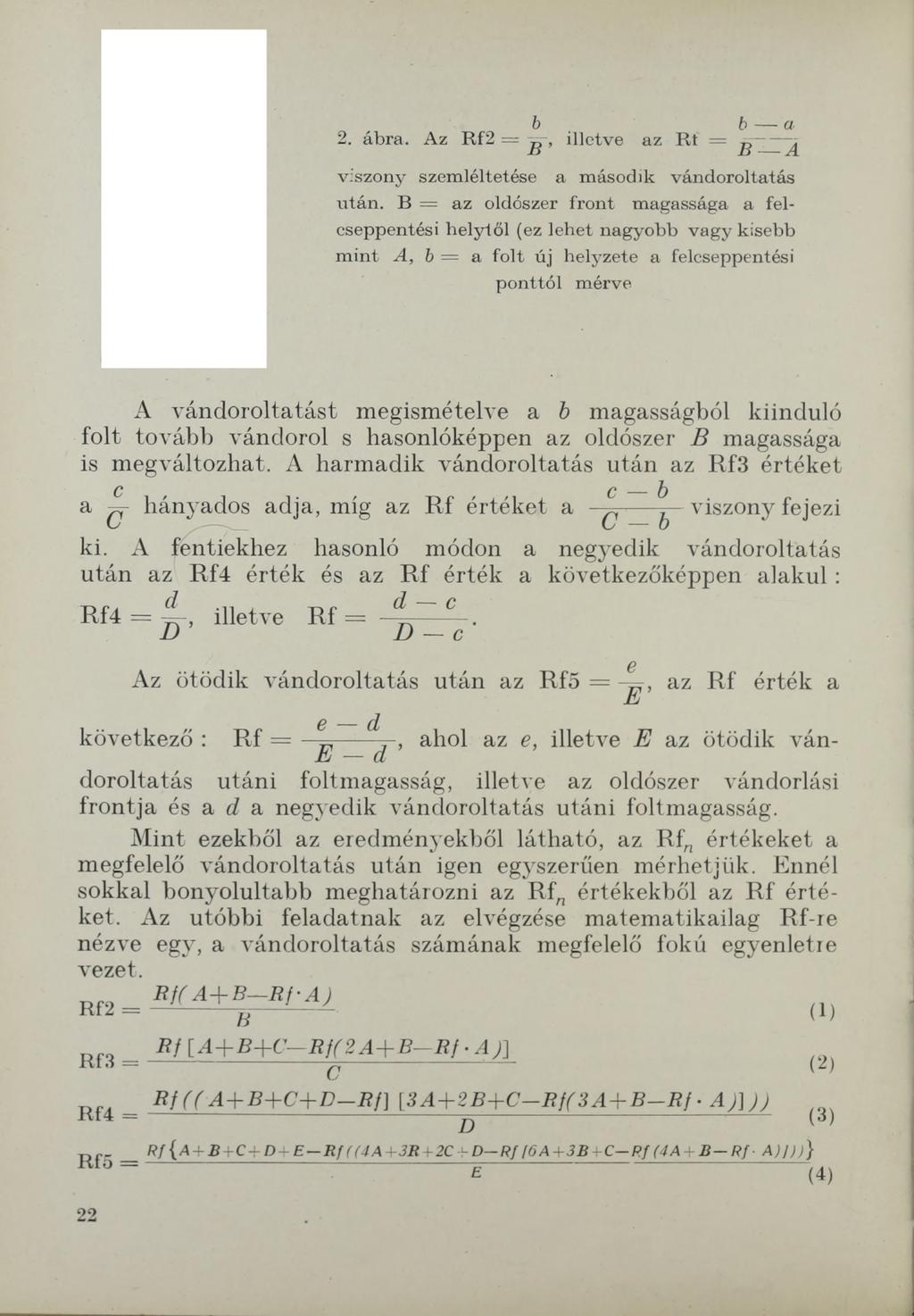 b b a 2. ábra. Az Rf2 = TJ, illetve az R t = r, ----. В В А viszony szemléltetése a m ásodik vándoroltatás után.