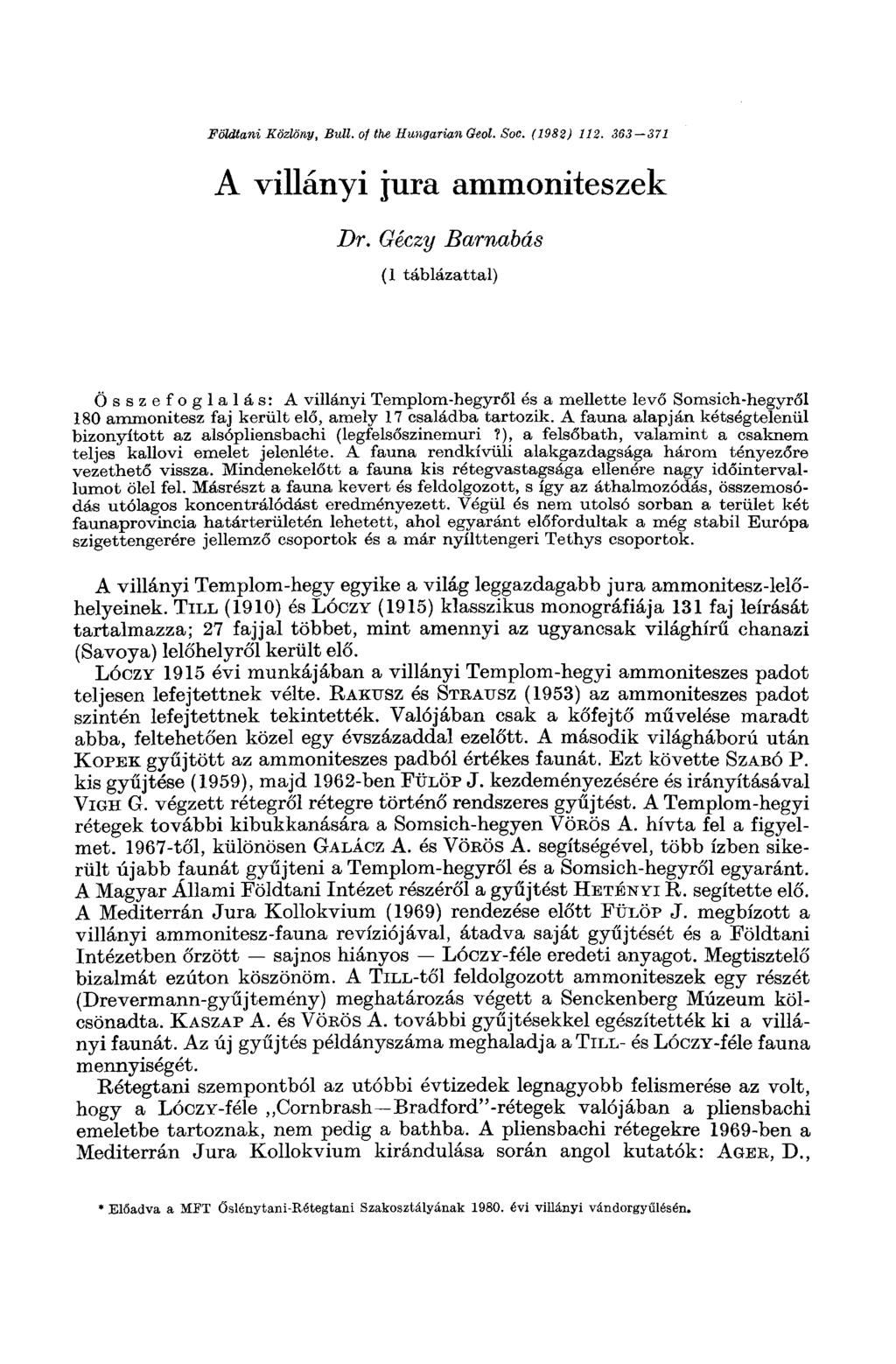 Földtani Közlöny, Bull, of the Hungarian Geol. Soc. (1982) 112. 363 371 A villányi jura ammoniteszek Dr.