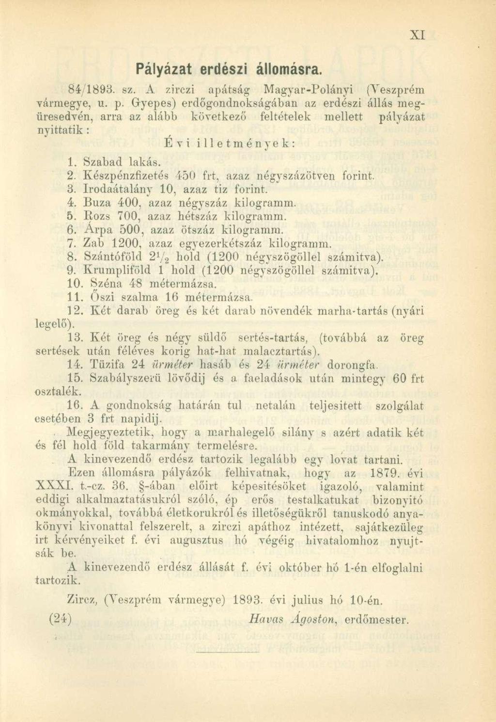 Pályázat erdészi állomásra. 84/1893. sz. A zirczi apátság Magyar-Polányi (Veszprém vármegye, u. p.