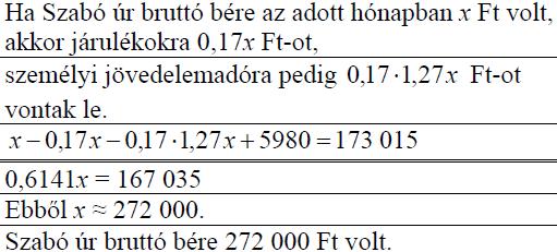 Az így kapott érték volt Kovács úr nettó bére az adott hónapban. Számítsa ki, hogy Kovács úr bruttó bérének hány százaléka volt a nettó bére az adott hónapban!