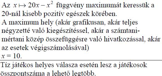 3 x 2 x + 2 = 1 492. Oldja meg az alábbi egyenletet a valós számok halmazán! (6p) (2016okt18) 2 = x 3 x 2 493. Egy televíziós vetélkedőn 20 játékos vesz részt.