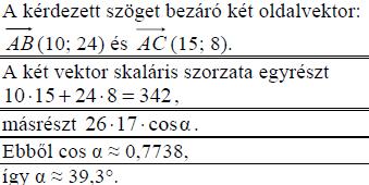 Egy háromszög csúcsai: A( 4; 10), B(6; 14), C(11; 2). Számítsa ki a háromszög A csúcsánál lévő belső szög nagyságát!