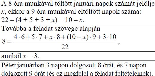 166. A Péter szerződésében szereplő napi 8 óra munkaidő rugalmas, azaz lehetnek olyan napok, amikor 8 óránál többet, és olyanok is, amikor kevesebbet dolgozik.