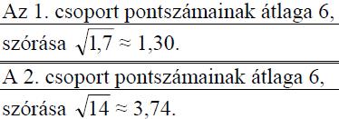 A világbajnokság egyik mérkőzésén a magyar kezdőcsapat 6 mezőnyjátékosáról a következőket tudjuk: a legidősebb és a legfiatalabb játékos életkorának különbsége 12 év, a játékosok életkorának egyetlen