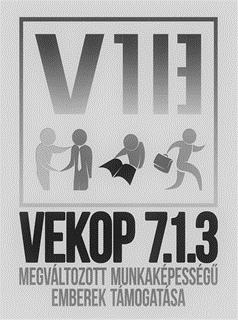 kiemelt projekt keretében munkaadók részére nyújtható TÁMOGATOTT FOGLALKOZTATÁSRÓL A PROGRAM BEMUTATÁSA A Szociális és Gyermekvédelmi Főigazgatóság a VEKOP-7.1.