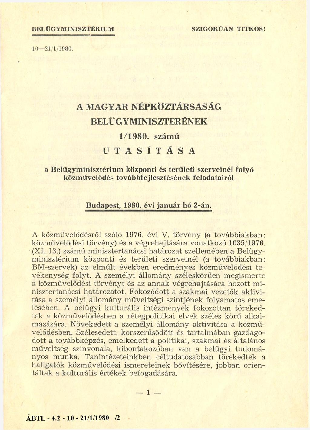 BELÜGYMINISZTÉRIUM SZIGORÚAN TITKOS! 10-21/1/1980. A MAGYAR NÉPKÖZTÁRSASÁG BELÜGYMINISZTERÉNEK 1/1980.