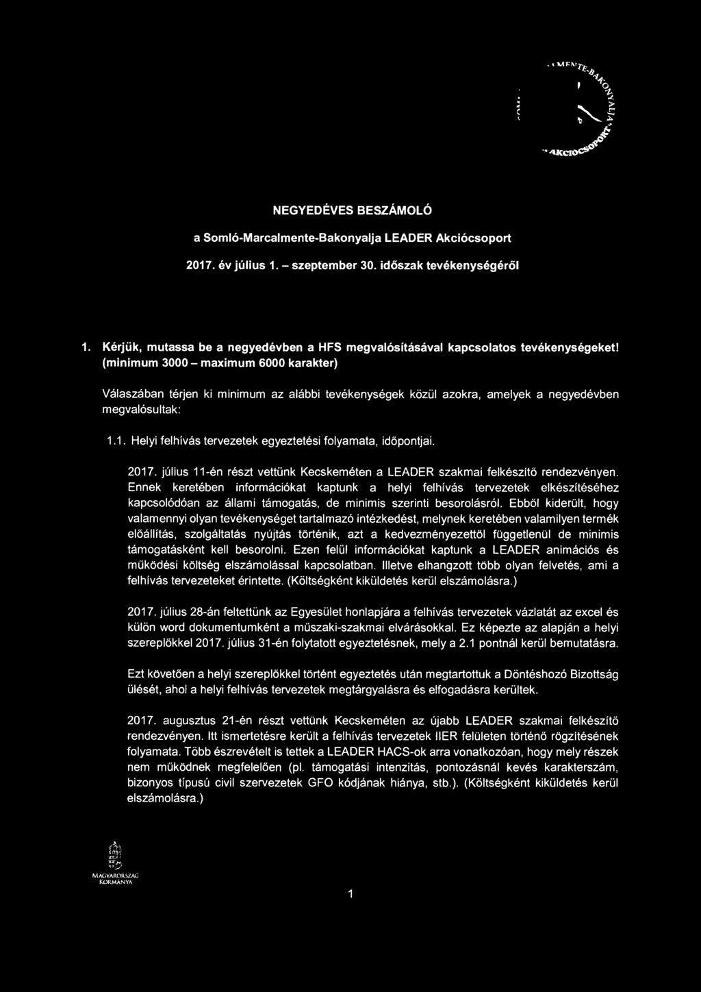 SZÉCHENYI ' M INISZHR(LNÖKSÉG NEGYEDÉVES BESZÁMOLÓ a Somló-Marcalmente-Bakonyalja LEADER Akciócsoport 2017. év július 1. - szeptember 30. időszak tevékenységéről 1.