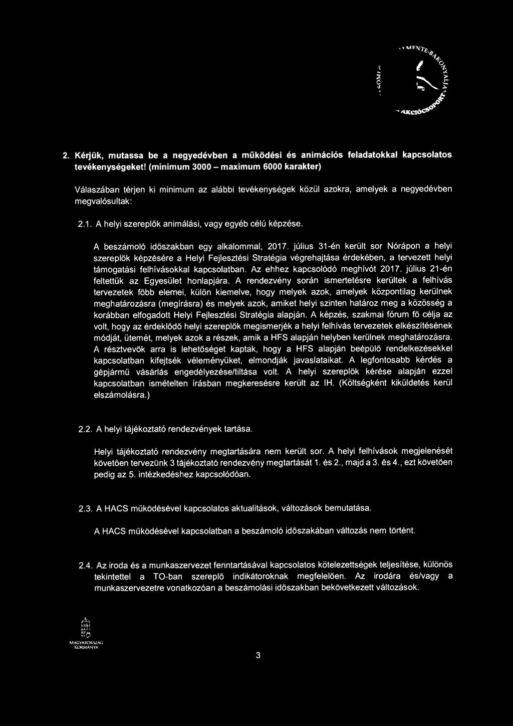 SZÉCHENYI ' M INISZTERELNOOÉG 2. Kérjük, mutassa be a negyedévben a működési és ammac1os feladatokkal kapcsolatos tevékenységeket!