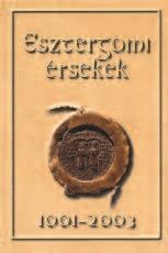 370. évfordulója; Miscellanea III: Az esztergomi Bazilika felszentelésének 150. évfordulója) állítanak emléket. Szerk.: Beke Margit.