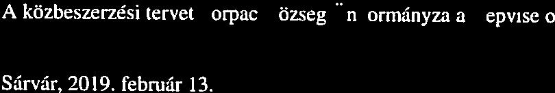 évi közbeszerzési terve Sorszám Közbeszerzés tárgya Közbeszerzés tervezett