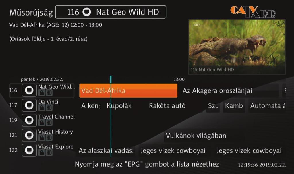 Alapfunkciók Műsorújság (EPG) Alapfunkciók 4. A Műsorújság megjelenítésének módosításához (rács, lista) nyomja meg újra az EPG gombot.