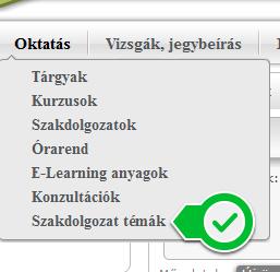 SZAKDOLGOZAT JELENTKEZÉSEK KEZELÉSE OWEB-EN Témák megtekintése, szerkesztése A témához rendelt