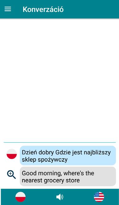 14 Tolmácsolás 2 másodpercig tart. A készülék azonnal elmondja a fordítást, és az ikon megváltozik megváltozik.