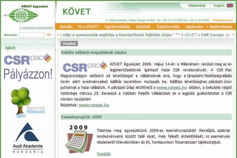 KÖVET A VILÁGHÁLÓN www.kovet.hu A www.kovet.hu internetes címen található egyesületünk honlapja, ahol az érdeklődő tájékozódhat az egyesület aktuális eseményeiről, hírekről és szakmai szolgáltatásainkról.
