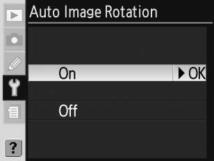 Auto Image Rotation (Automatikus képelforgatás) Az On (Be) beállítással (ez az alapértelmezés) készített fényképek tartalmazzák a fényképezőgép tájolására vonatkozó információt, így a visszajátszás (