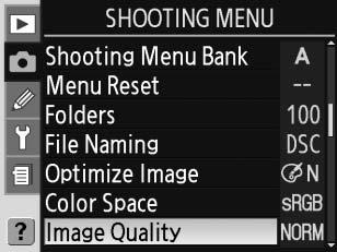 Az Image Quality (Képminőség) menü 1 A shooting (fényképezés) menüben jelölje ki az Image Quality (Képminőség) menüpontot, és nyomja meg a választógomb jobbra nyilát.