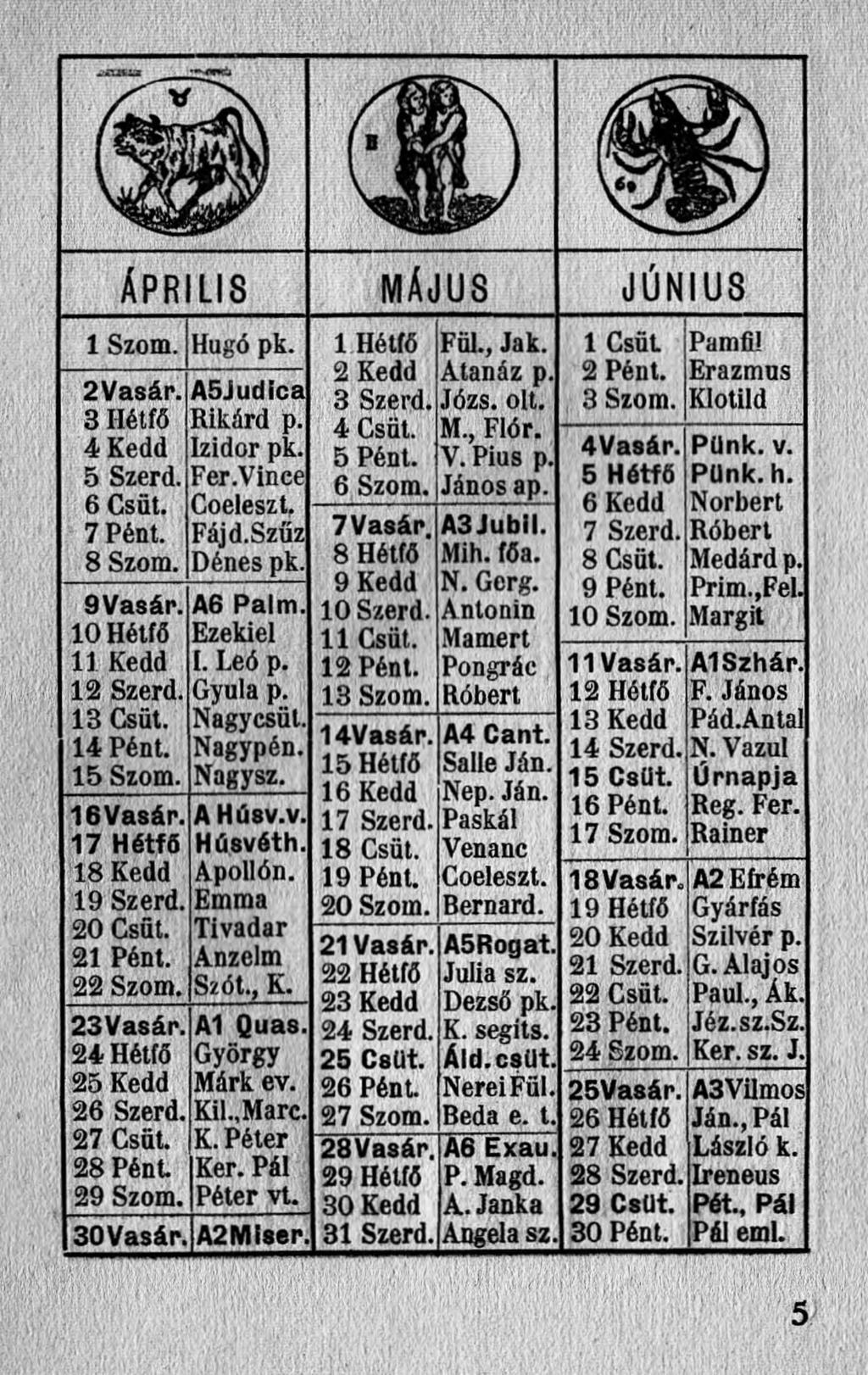 csórna ««ii 1 ÁPRILIS MÁJUS JÚNIUS 1 Szom. 2Vasàr. 3 Hétfő 4 Kedd 5 Szerd. 6 Csüt. 7 Pént. 8 Szom. 9Vasàr. 10 Hétfő 11 Kedd 12 Szerd. 13 Csüt. 14 Pént. 15 Szom. 16 Vasár. 17 Hétfő 18 Kedd 19 Szerd.