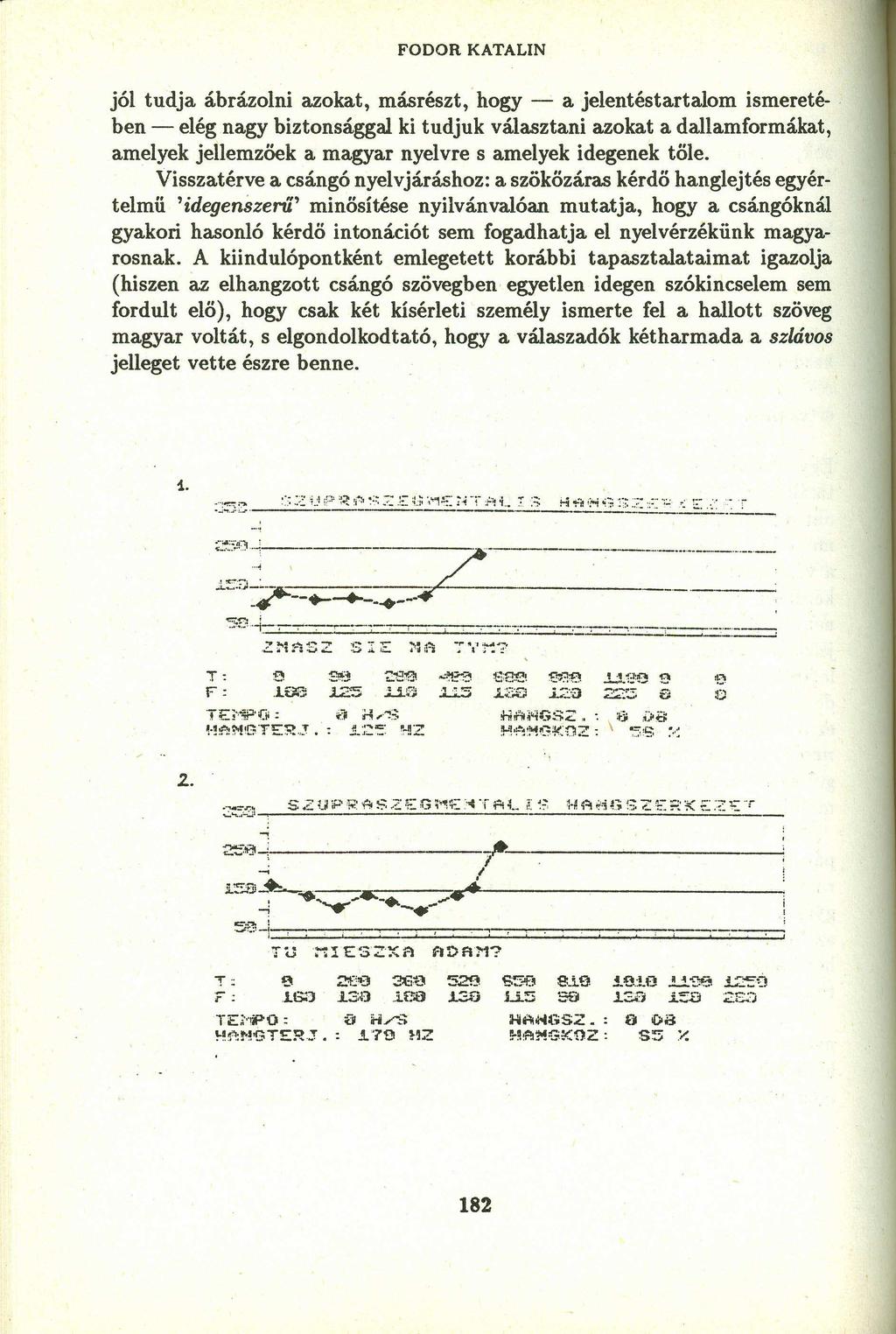jól tudja ábrázolni azokat, másrészt, hogy - a jelentéstartalom ismereté-.