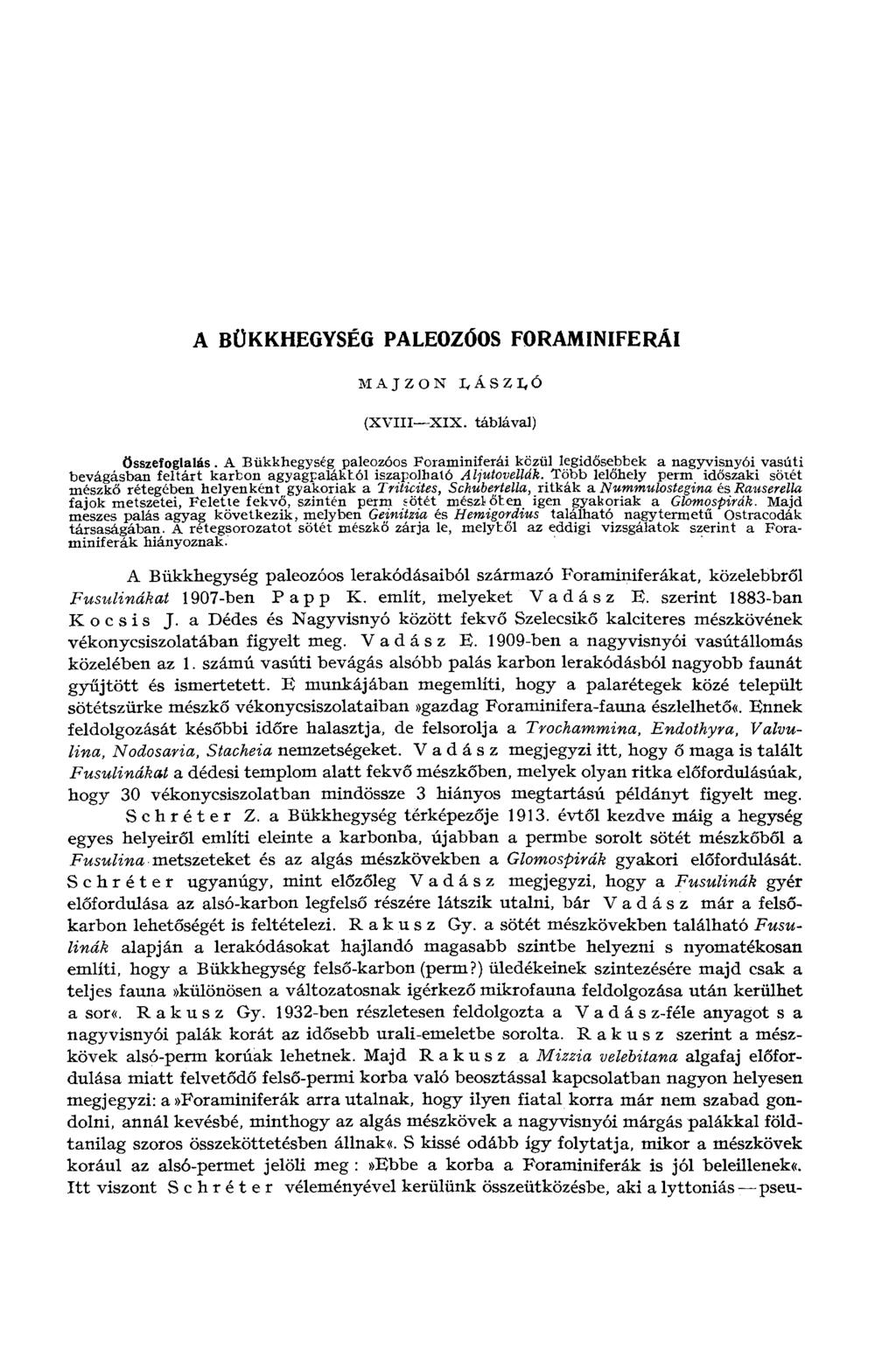 A BÜKKHEGYSÉG PALEOZÓOS FORAMINIFERÁI M A J Z O N L Á S Z L Ó (XVIII XIX. táblával) Összefoglalás.