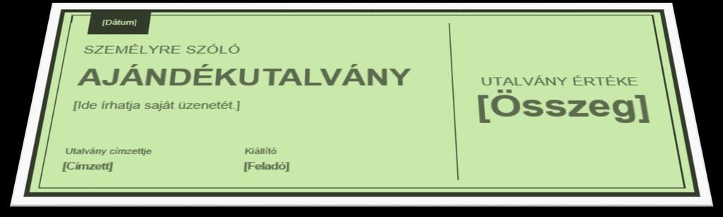 Utalványok A 2016/1065. tanácsi irányelv szabályainak átvétele Hatályba lépés: 2019.