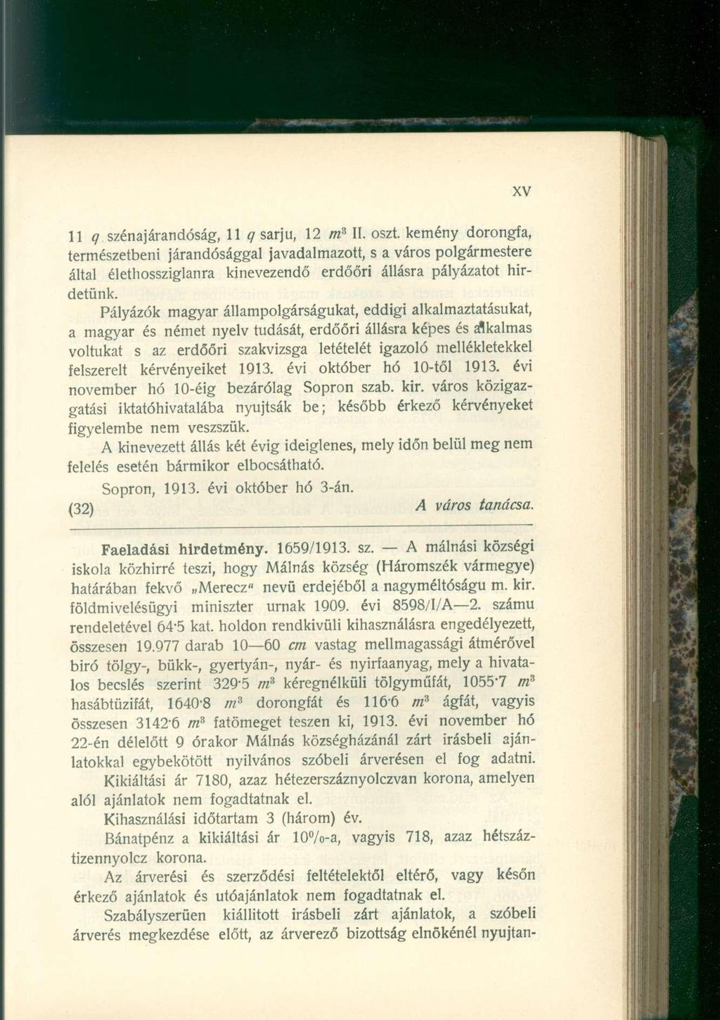 11 q szénajárandóság, 11 q sarjú, 12 m 3 II. oszt.