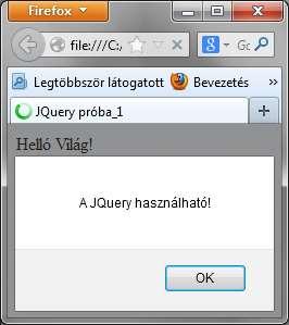 jquery Használata Letöltés: http://jquery.com/ Verzió: 2.1.3 (15.02.