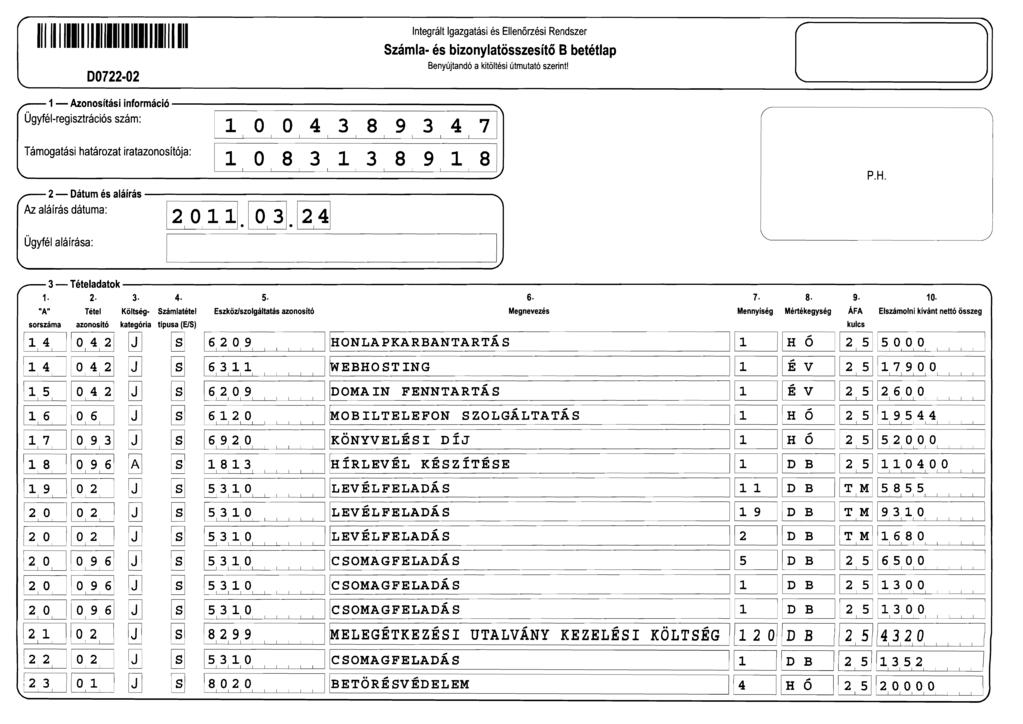 2 D0722-02 ntegrált gazgatási és Ellenőrzési Rendszer Számla- és bizonylatösszesítö Bbetétlap -Azonosítási információ---------------.