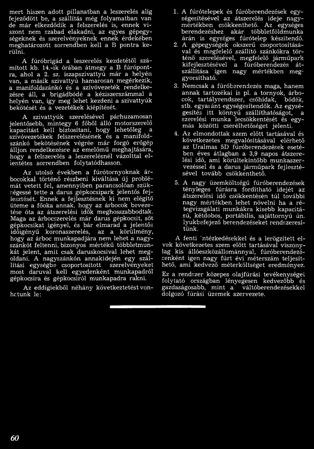 m ított kb. 14.-ik órában átm egy a B fúrópontra, ahol a 2. sz.