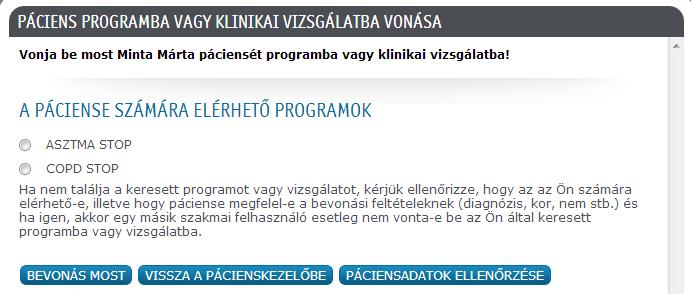 2. Ezt követően kerülhet sor a páciens programba vonására: 1.