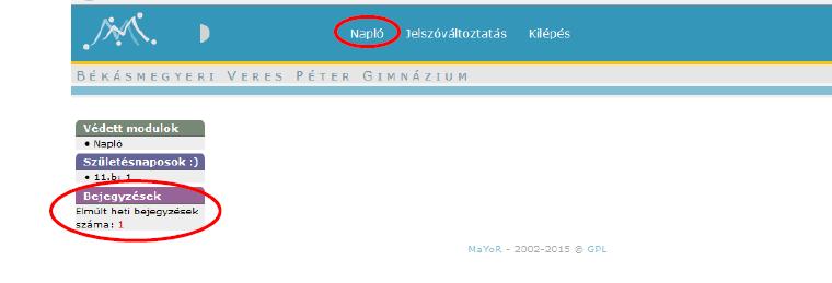 Napló A gyermekére vonatkozó információk elérésére a Napló menüre kell kattintania.
