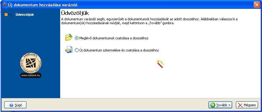 7. Dokumentum(ok) hozzáadása a dossziéhoz Ez a fejezet azt mutatja be, hogy milyen módon lehet a dossziéba dokumentumokat behelyezni.