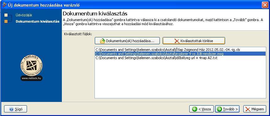 3. A Dokumentum(ok) hozzáadása opciónál választhatjuk ki a dossziéhoz hozzáadni kívánt dokumentumokat.