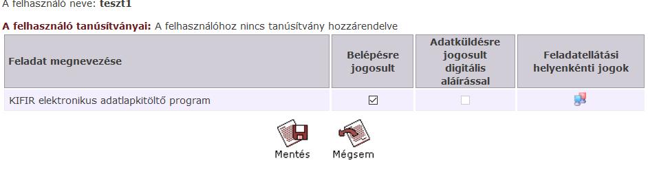 kattintson a jelölőnégyzetbe, ekkor megjelenik a pipa, majd mentse el a beállításokat! Ezt követően kell megadni a Feladatellátási helyenkénti jogokat.