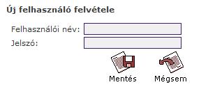 Adja meg az új felhasználó nevét és jelszavát!
