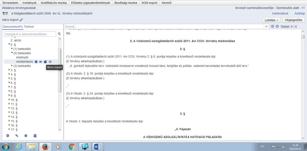 2.4. A NORMATARTALOM MEGJELENÍTÉSE Abban az esetben, ha az importált vagy a ParLexben felépített normatartalom a ParLex lassulását eredményező mennyiségű szerkezeti egységet