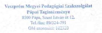 6. Az intézmény bélyegzőinek felirata, lenyomata, a kiadmányozás rendje Hosszú bélyegző: Veszprém Megyei Pedagógiai