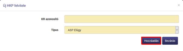 2. A tenant kiválasztását követően hozzárendelhetők Új HKP-k. 3. A Központi rendszer (KR) azonosító megadása és a típus megadása után a Hozzáadás gombbal lehet rögzíteni az új HKP-t. 4.