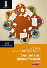 A tárgykörhöz kapcsolódóan 2015-ben Blahó András Czakó Erzsébet Poór József szerkesztésében Nemzetközi menedzsment címmel jelent meg egy felsőoktatásban is használt szakkönyv.