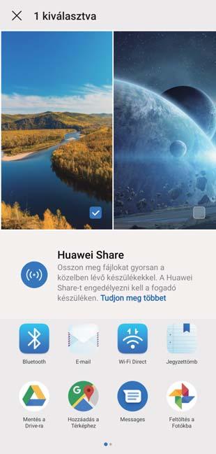 Fájlok gyors megosztása a Huawei készülékeken a Huawei Share szolgáltatással A Huawei Share a fényképek, videók és egyéb fájlok gyors átvitelét teszi lehetővé a Huawei készülékek között.