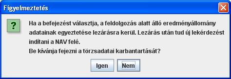 Tartalmazza az adott törzsadathoz tartozó adatokat, a helyi törzsadattárban szereplő és a NAV-tól lekért értékeket egyaránt.